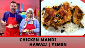 Chicken Mandi and Hawaij Spice for Spice and Recipe